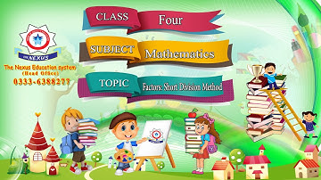 class 4- mathematics- lec 2- Factors: Short Division Method