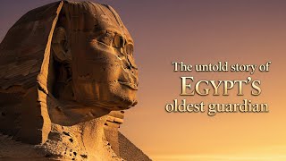 The Great Sphinx: Guardian of the Pyramids | Uncovering Egypt’s Ancient Enigma
