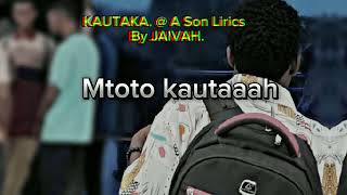 JAIVAH__Kautaka___JFS_ music ft _ King Tones_SA.(Official  A Son Lirics).