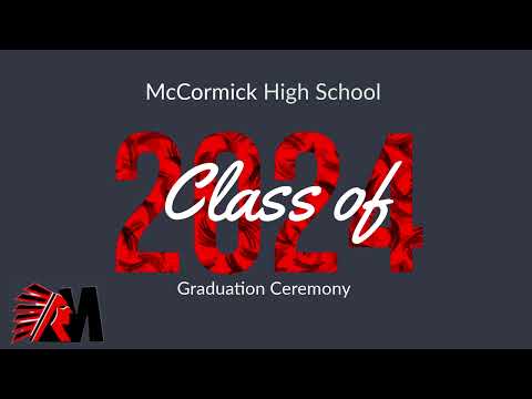 McCormick High School Class Of 2024 Graduation
