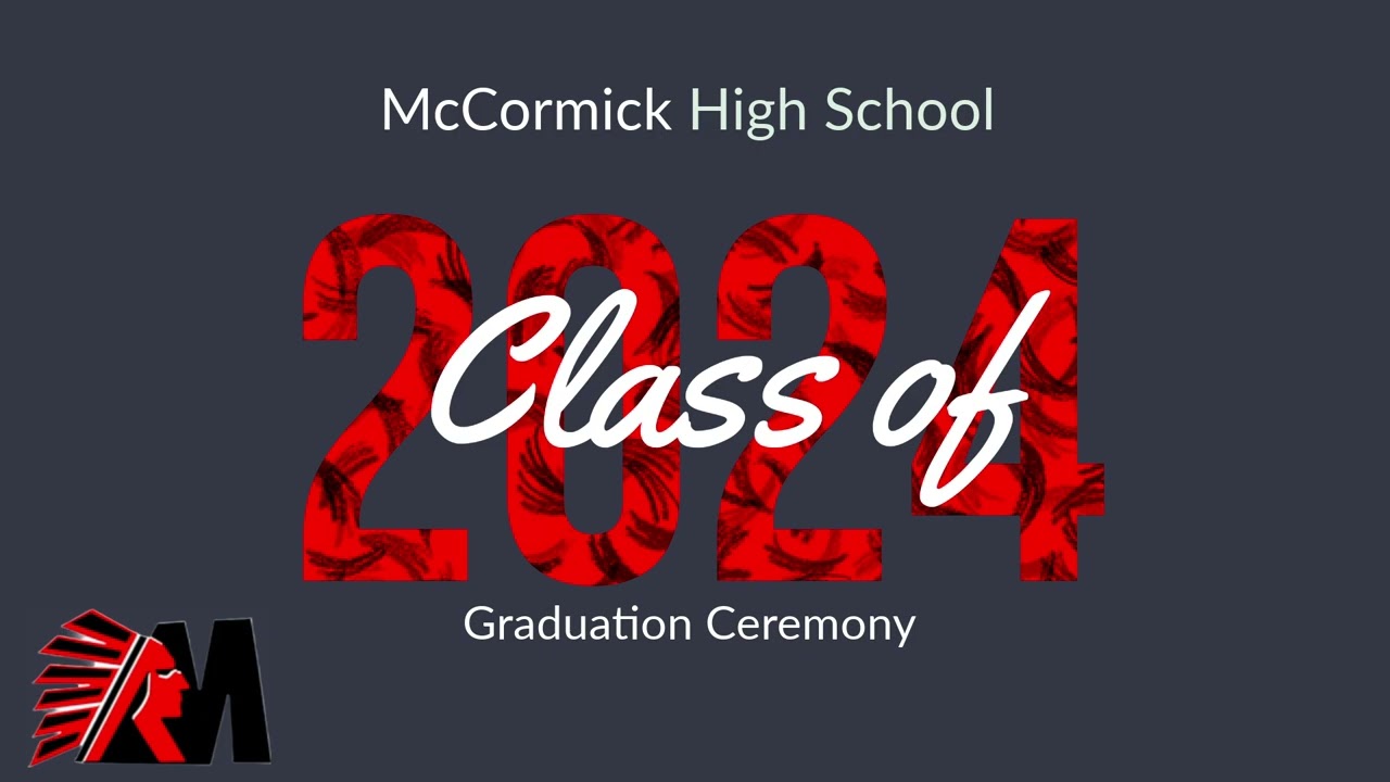 McCormick High School Class Of 2024 Graduation