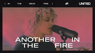 Another In The Fire - Hillsong UNITED chords