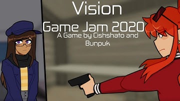 Vision - A Game by Cishshato and Bunpunk (Game Jam 2020)