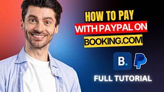 How to Pay with PayPal on Booking.com [2026 Full Guide]