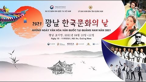 NHỮNG NGÀY VĂN HÓA HÀN QUỐC TẠI QUẢNG NAM 2021