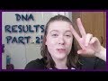ADOPTEE DNA TEST RESULTS PART 2!!!