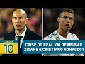 CRISE do Real vai DERRUBAR Zidane e Cristiano Ronaldo?