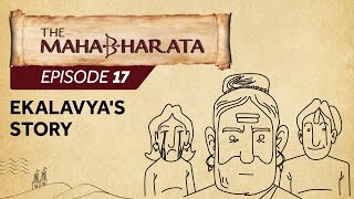 Mahabharata Episode 17 - Ekalavya's Story