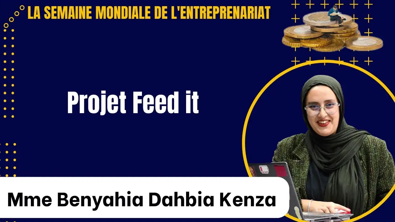 Projet n°7, Feed it, présenté par: Mme BENYAHIA Dahbia Kenza - YouTube