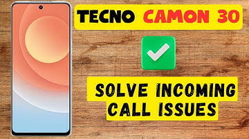 Tecno Camon 30 Incoming Calls Not Showing or Coming || How to solve incoming call issues