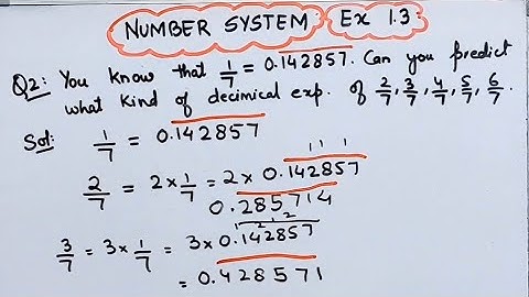 You know that 1/ 7 = 0.142857 ,can you predict what decimal expansions of 2/7,3/7,4/7 are without