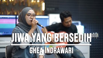 JIWA YANG BERSEDIH - GHEA INDRAWARI (LIVE COVER INDAH YASTAMI)