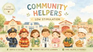 Community Helpers for Kids Calm Low Stimulation Learning for Toddlers