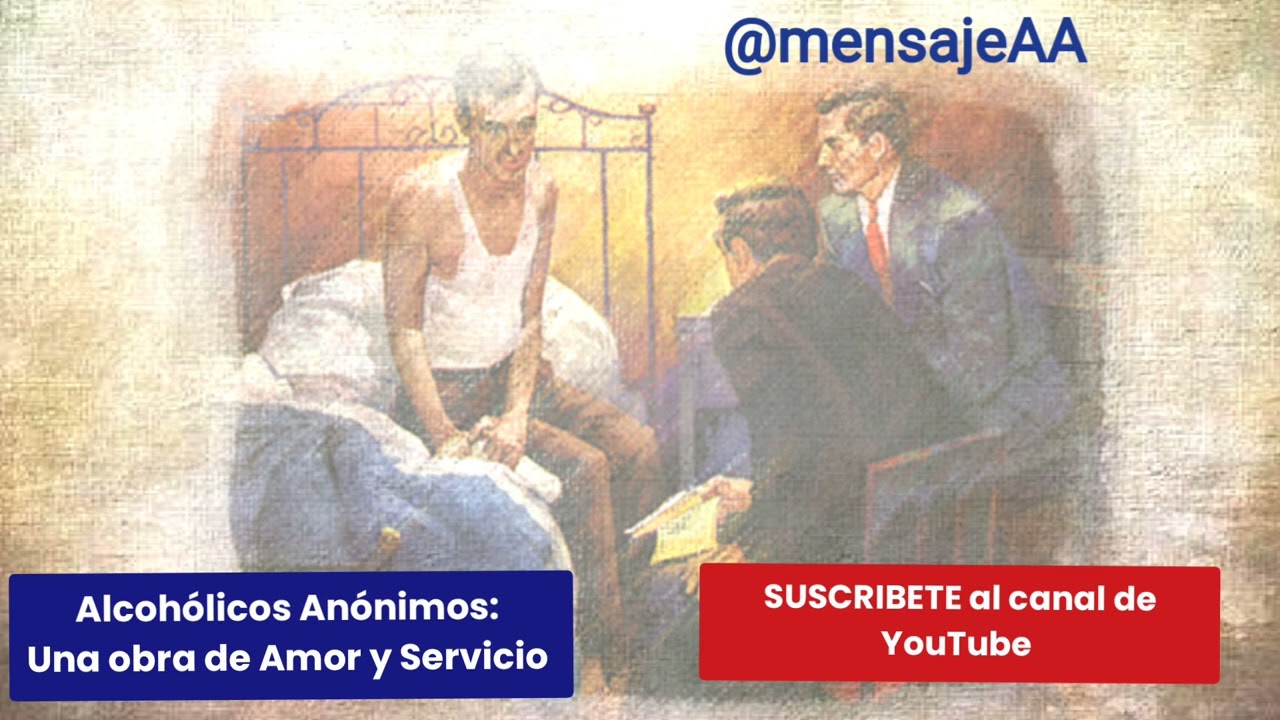 Alcohólicos Anónimos: Una obra de Amor y Servicio