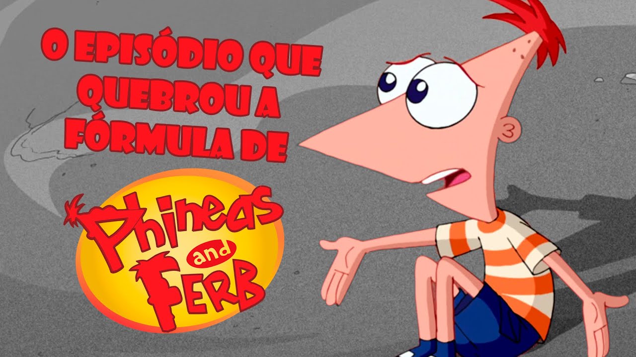 O Dia em que Phineas e Ferb Viraram Protagonistas | ANIMAJON