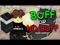 "To BUFF or NOT TO BUFF" [JUJUTSU SHENANIGANS]