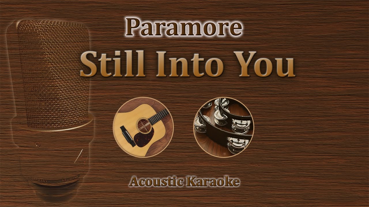 Still Into You Paramore Karaoke Acoustic Version Youtube 