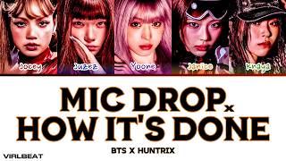 Mic Drop x How It's Done - BTS & HUNTRIX ( RVN COVER ) Virlbeat Remix