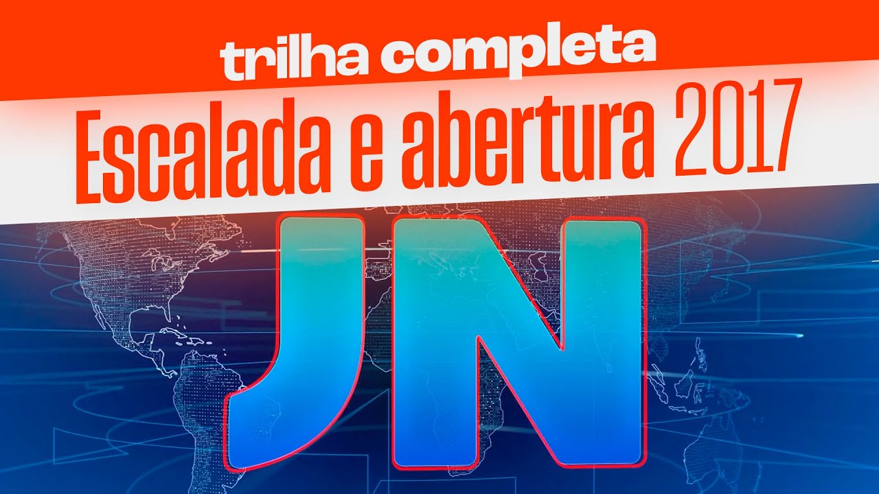 Trilha sonora de escalada do JORNAL NACIONAL (2017)