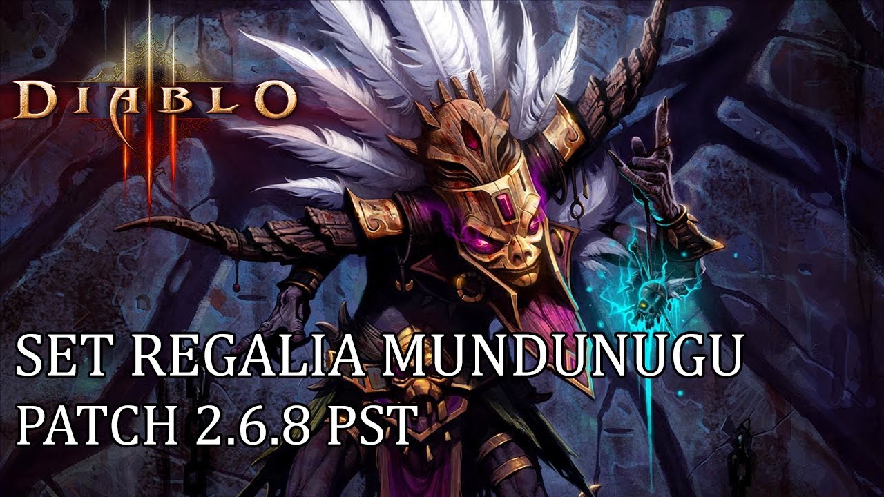 Diablo 3 RoS - PATCH 2.6.8 PST - REGALIA MUNDUNUGU - NOWY SET DLA SZAMANA