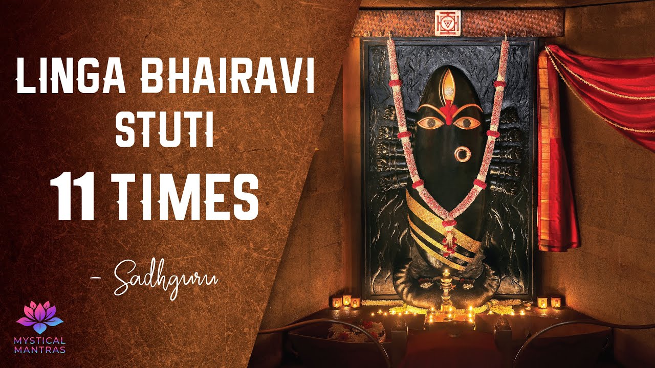 Linga Bhairavi Stuti 11 times with lyrics  Navratri 2020  Sadhgurus voice  Isha Foundation