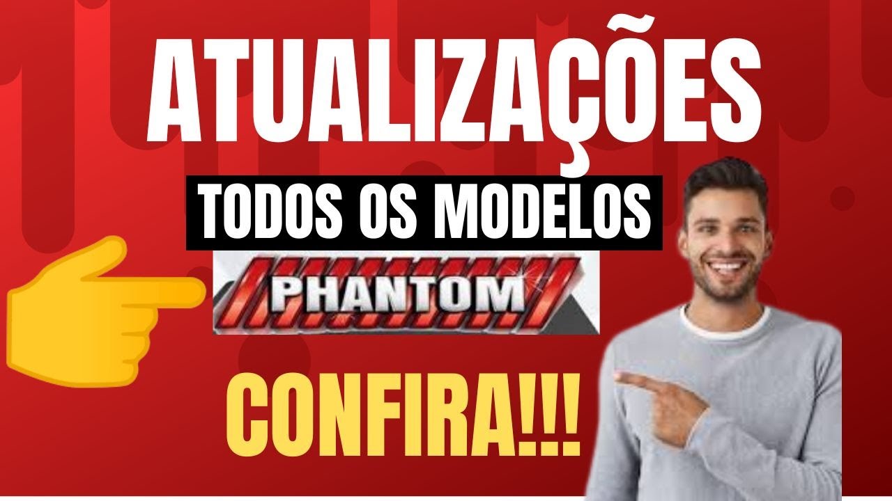 ATUALIZAÇÕES TODOS MODELOS  RECEPTORES PHANTOM