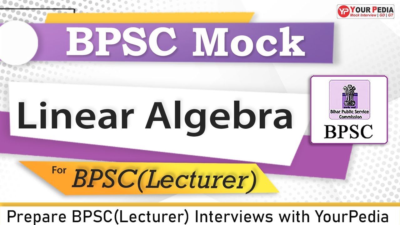 Mathematics Actual Mock interview questions from Linear Algebra | BPSC Interview Guidance with YP