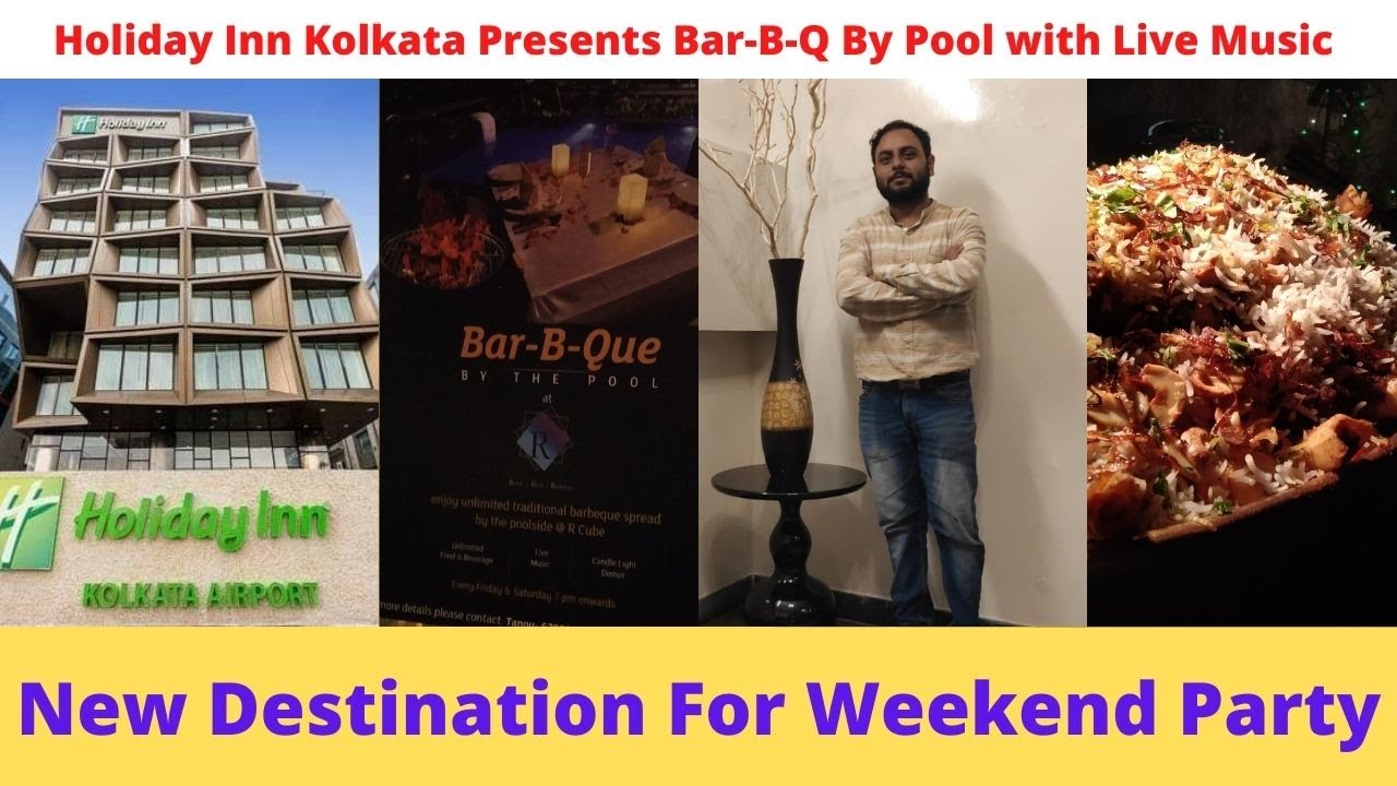 Holiday Inn Kolkata BarBQ By Pool only 999 Cheapest Buffet in
