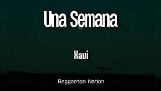 Xavi - Una Semana (Letra/Lyrics) | NEXT