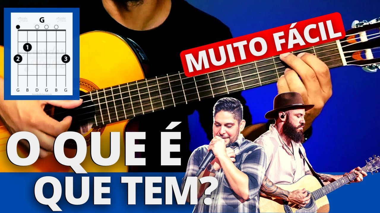 Como Tocar O Que É Que Tem, Jorge e Mateus No Violão (FÁCIL 4 ACORDES)