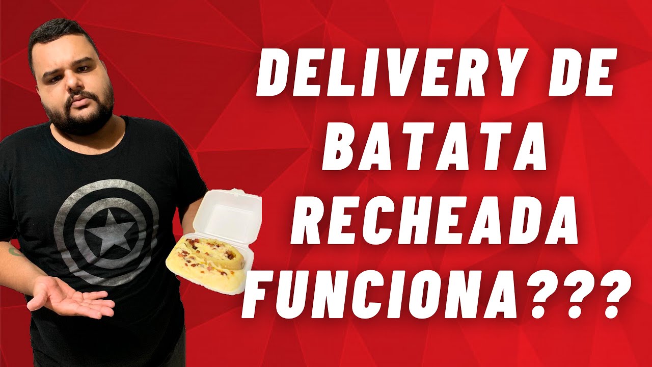 Delivery De Batata Recheada Funciona ??? Minha Experiência...