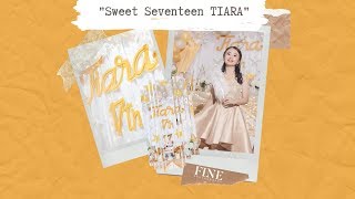 SWEET SEVENTEEN TIARA #CinematicVideo