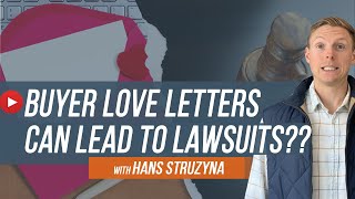 Buyer Love Letters Can Lead To Lawsuits