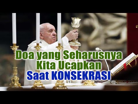 Video: Apakah kata-kata Konsekrasi Misa Katolik?