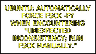 Automatically force fsck -fy when encountering "UNEXPECTED INCONSISTENCY; RUN fsck MANUALLY."