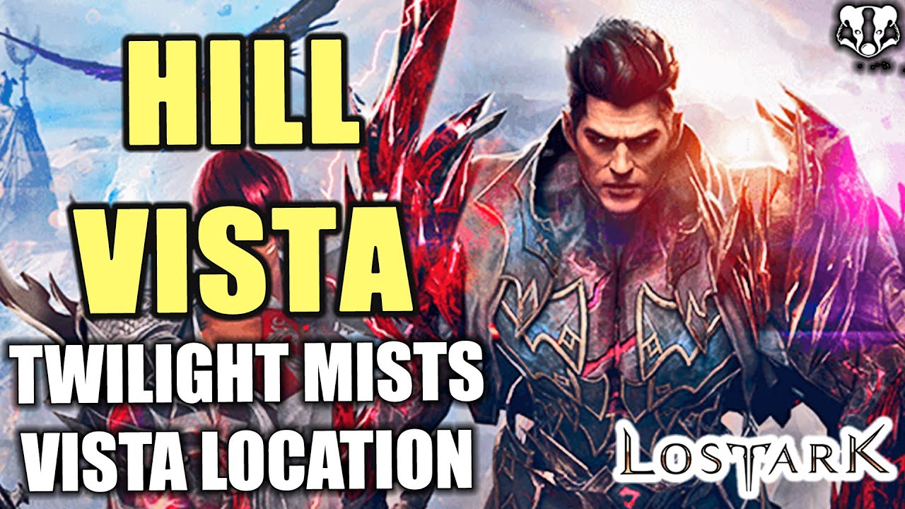 Hill Vista Location - Twilight Mists - Anikka Vista Locations - Lost Ark Vista