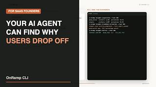 Turn Your AI Coding Agent Into a Growth Analyst | OnRamp CLI