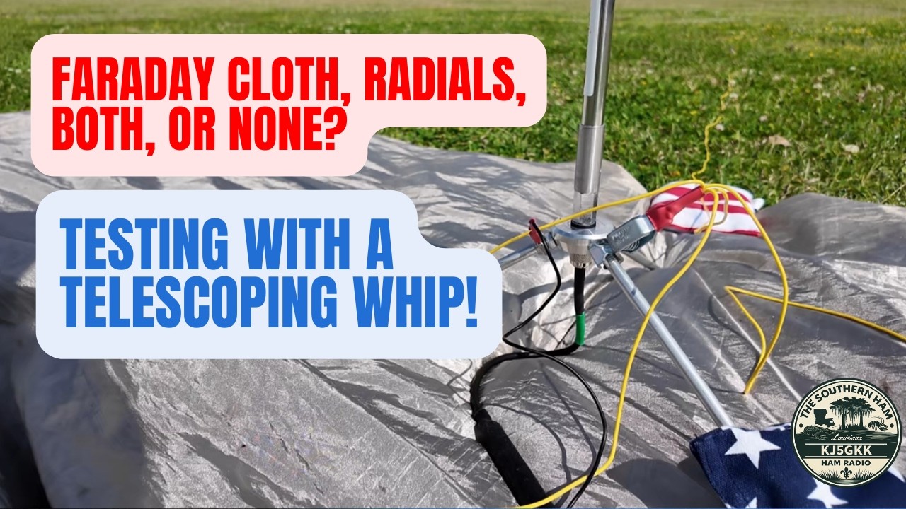 Faraday cloth, radials, both, or none? Testing telescoping whips.
