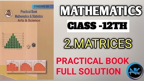 class 12th mathematics practical notebook|| practical no.2 matrices all answers @nkbrothersart7643