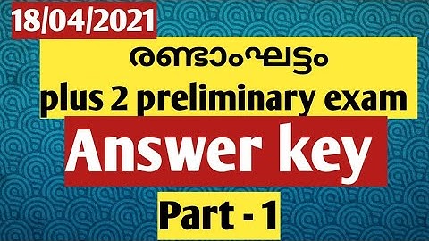 plus two prelims answer key II 18/04/2021
