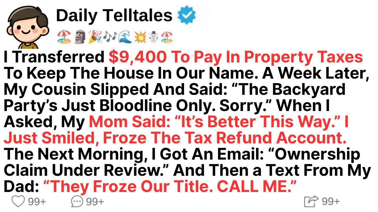 I Transferred $9,400 To Pay In Property Taxes To Keep The House In Our Name. A Week Later, My Cousin
