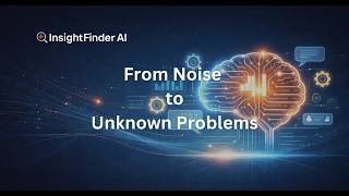 From Noise to Unknown Problems