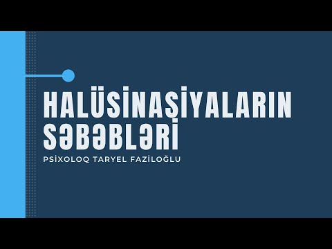 Halüsinasiya və  Qarabasmaların səbəbləri I Psixoloq Taryel Faziloğlu