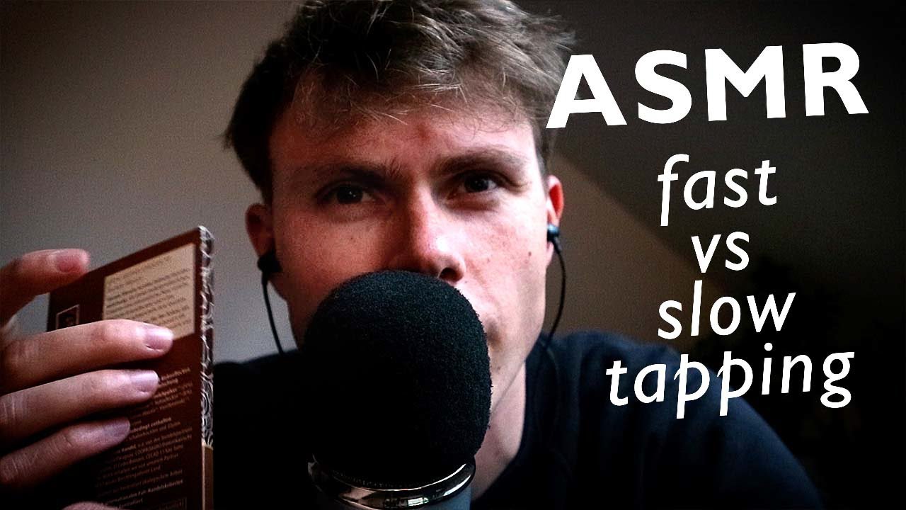 ASMR –  Fast vs Slow Tapping