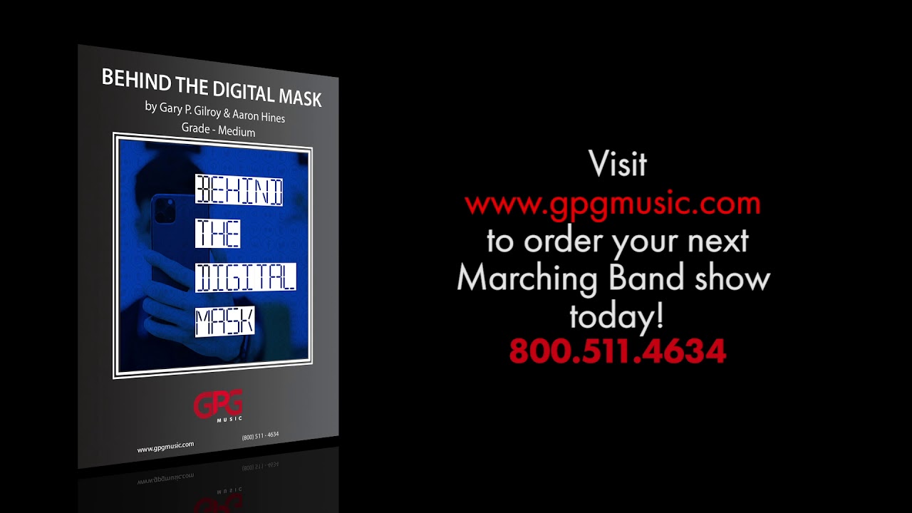 Behind the Digital Mask by Gary P. Gilroy & Aaron Hines [Marching Band]