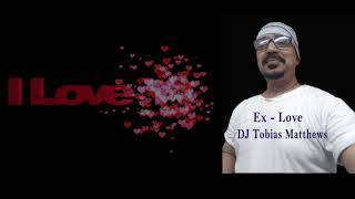 Yusuf Eksioglu  & DJ Tobias Matthews Ex-Love Remix Resimi