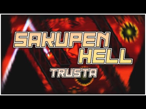 Sakupen Hell (Extreme Demon) by TrusTa | Geometry Dash 2.11
