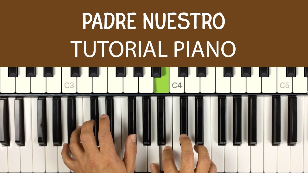 PADRE NUESTRO, TUTORIAL PIANO - YouTube