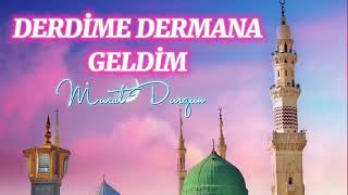 Derdime dermana geldim/müziksiz ilahi 2021/Murat durgun Resimi