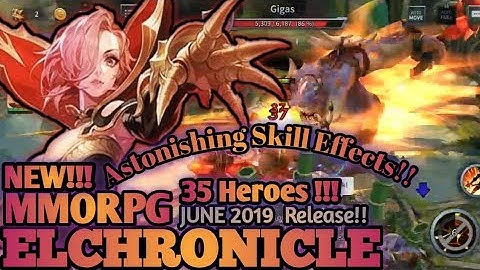 ELCHRONICLE - MMORPG Mobile | JUNE 2019 Android & Ios Games w/ Stunning Skill Effects And Design